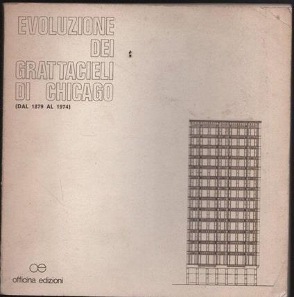 Evoluzione dei grattacieli di Chicago (dal 1879 al 1974) - Carlo Izzo - copertina