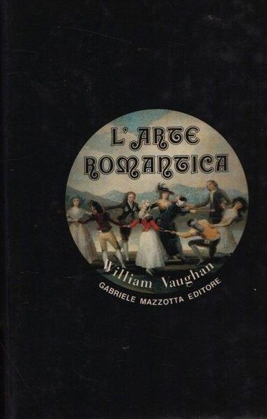 L' arte romantica - William Vaughan - copertina