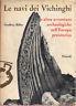 Le navi dei Vichinghi e altre avventure archeologiche nell'Europa preistorica - Geoffrey Bibby - copertina