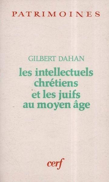 Les intellectuels chrétiens et les juifs au moyen age - Gilbert Dahan - copertina
