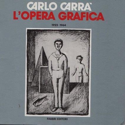 Carlo Carrà. L'opera grafica 1922-1964 - copertina