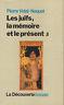 Les juifs, la mémoire et le présent. Vol II