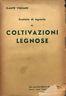 Trattato di agraria. Vol.3 - Coltivazioni legnose