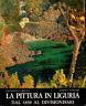La Pittura in Liguria dal 1850 al Divisionismo - Gianfranco Bruno - copertina