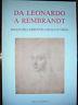 Da Leonardo A Rembrandt - Gianni Carlo Sciolla - copertina