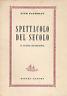 Spettacolo del secolo. il teatro drammatico