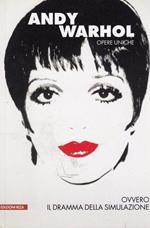 Andy Warhol Ovvero Il Dramma Della Simulazione
