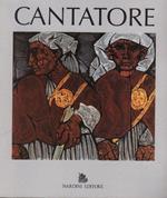 Cantatore. Mostra antologica