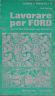 Lavorare per Ford. Operai dell'auto negli anni Sessanta