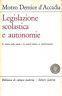 Legislazione scolastica e autonomie - Motzo Dentice D'Accadia - copertina