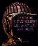 Lampade e candelieri. Art Nouveau, Art Déco - Wolf Uecker - copertina