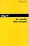 Le malattie della memoria - Jean Delay - copertina