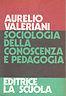 Sociologia della conoscenza e pedagogia - Aurelio Valeriani - copertina