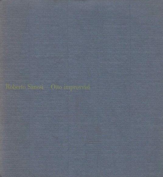 Otto Improvvisi - Roberto Sanesi - copertina
