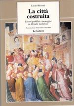 La città costruita. Lavori pubblici e immagine in Orvieto medievale