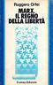 Marx, il regno della libertà - Ruggero Orfei - copertina