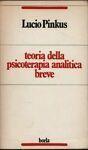 Teoria della psicoterapia analitica breve - Lucio Pinkus - copertina