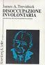 Disoccupazione involontaria - Introduzione alla macroeconomia keynesiana