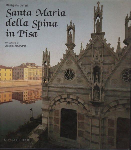Santa Maria della Spina in Pisa - Mariagiulia Burresi - copertina