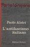 L' antifascismo italiano. Vol.1 - Paolo Alatri - copertina