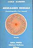 Messaggio nuziale. (Autobiografia d'un amore)