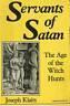 Servants of Satan. The age of the witch hunts - J. Klaits - copertina