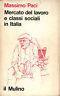 Mercato del lavoro e classi sociali in Italia - Massimo Paci - copertina