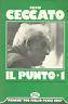 Il Punto 1. Sulle Esperienze Vecchie E Nuove Del Maestro Inverosimile - Silvio Ceccato - copertina