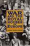 War and the royal houses of Europe - copertina