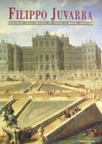 Filippo Juvarra. Architetto delle capitali da Torino a Madrid 1714 - 1736