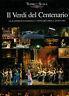 Il Verdi del Centenario. Le rappresentazioni e i concerti per l'anno 2001