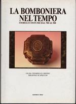 La bomboniera nel tempo. Storia e costume dal 700 al 900