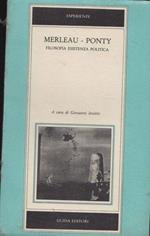 Merleau-Ponty. Filosofia esistenza politica