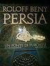 Persia. Un Ponte Di Turchese - Roloff Beny - copertina
