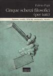 Cinque scherzi filosofici (per tutti) - Fulvio Papi - copertina