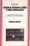 Scuola sistema zero e una speranza - Tullio Savi - copertina
