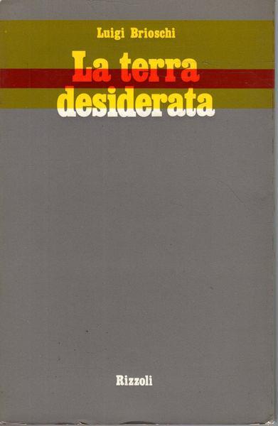 La terra desiderata - Luigi Brioschi - copertina