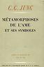 MèTAMORPHOSES DE L'AME ET SES SYMBOLES