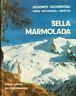 Sella Marmolada. Dolomiti occidentali, guida geografico - turistica