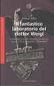 Il fantastico laboratorio del dottor Weigl