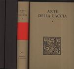 Arte della caccia I. 2 volumi