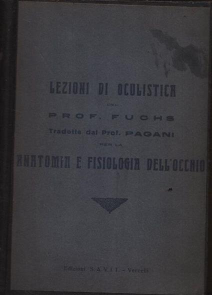 Lezioni di oculistica del prof. Fuchs - Walter R. Fuchs - copertina