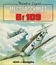 Messerschmitt Bf 109. Aircraft & Legend