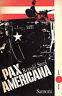 Pax Americana - Ronald Steel - copertina