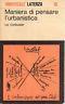 Maniera di pensare l'urbanistica - Le Corbusier - copertina