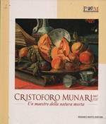 Cristoforo Munari. Un maestro della natura morta