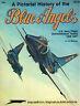 Pictorial History of the Blue Angels: Us Navy Flight Demonstration Teams, 1928-1981 - J. Mcguire - copertina