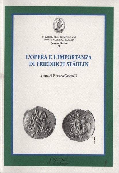 L' opera e l'importanza di Friedrich Stahlin