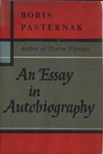 Boris Pasternak. An essay in autobiography