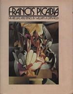 Francis Picabia. His art, life and times